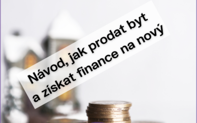 Návod, jak prodat byt a získat finance na nový domov